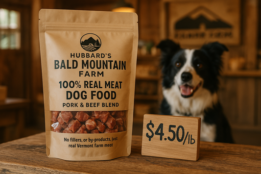 Hubbard's Bald Mountain Farm Dog Food - 100% Real Meat - $4.50/lb