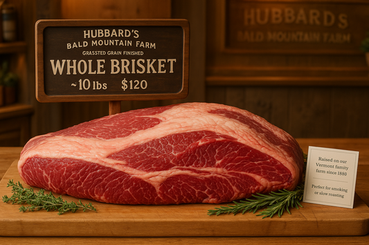 Hubbard's Bald Mountain Farm Grassfed Grain Finished Whole Brisket - ~10 lbs - $120